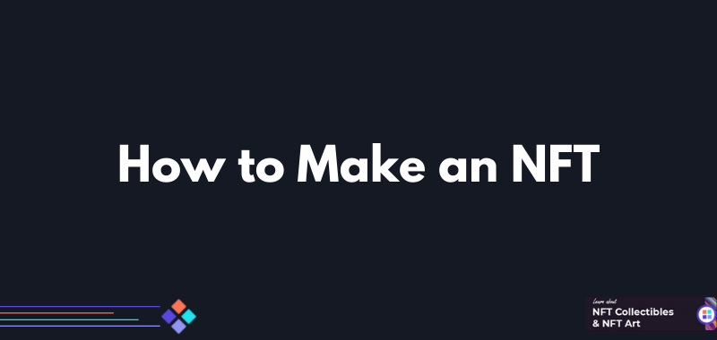 how to make an NFT